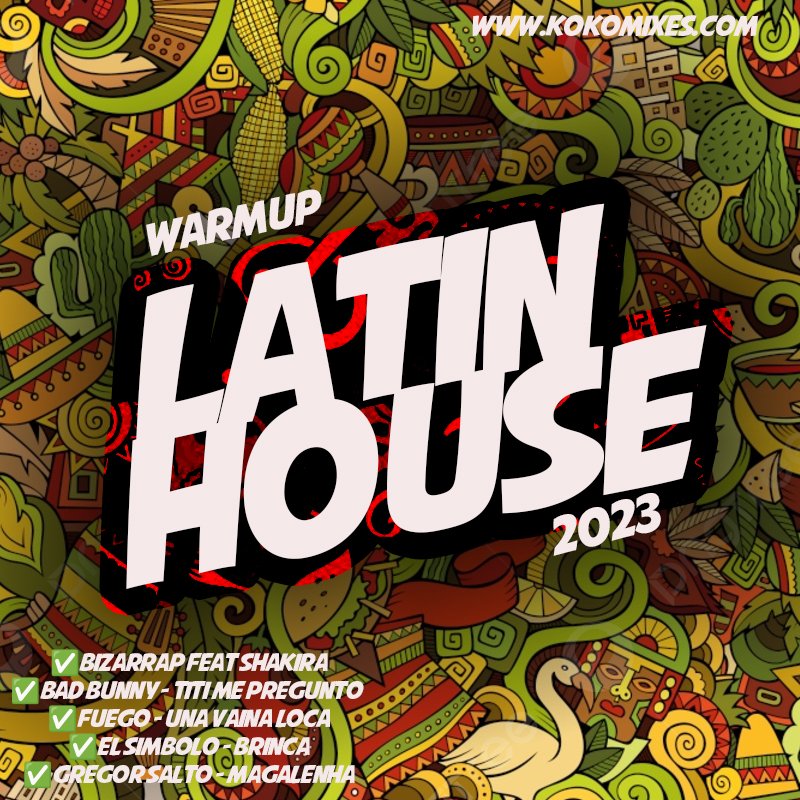 Warmup LATINHOUSE 2023 Mixed by KooKOh