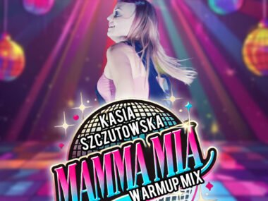 MAMMA MIA  Kasia Szczutowska Warmup mix